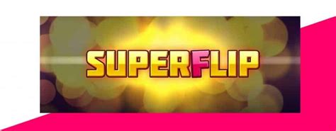 Super Flip Review 2024